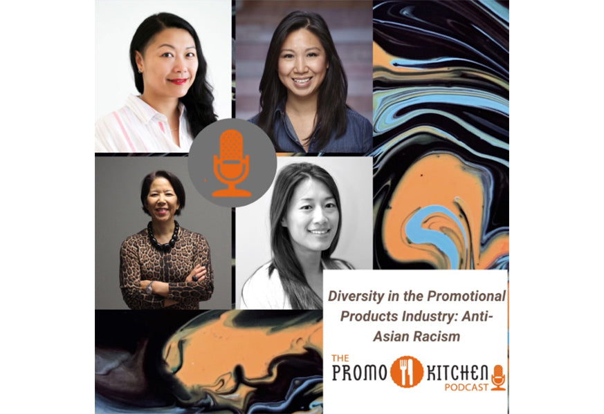 PromoKitchen Podcast: Diversity in the Promotional Products Industry - Anti-Asian Racism