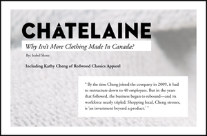 Chatelaine Magazine: Why Isn’t More Clothing Made In Canada?
