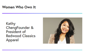 Women Who Own It (WWOI) Features Kathy Cheng of Redwood Classics